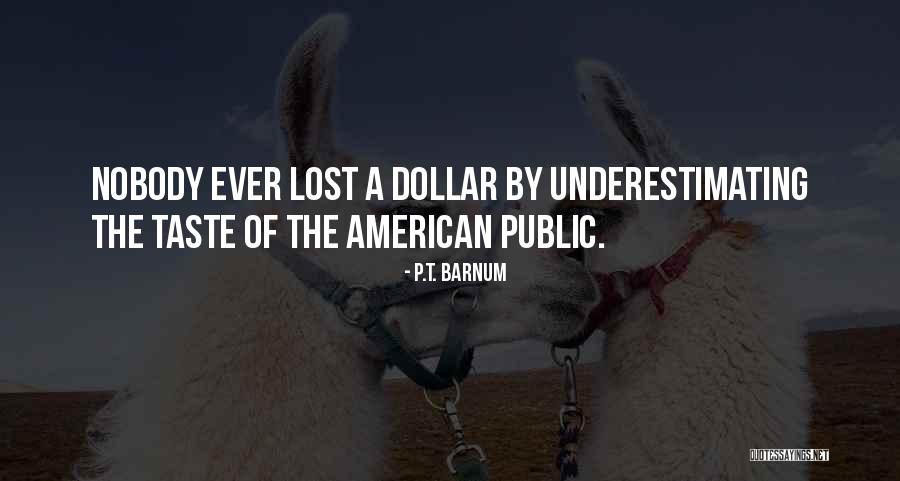 Harpal Raol Quotes By P.T. Barnum Harpal Raol Quotes By P.T. Barnum