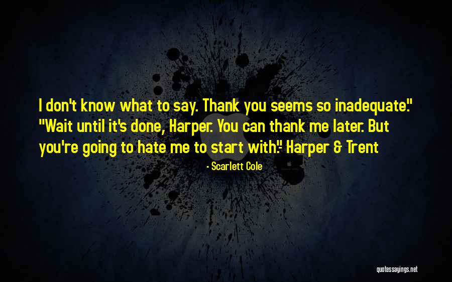 Harper And Trent Quotes By Scarlett Cole Harper And Trent Quotes By Scarlett Cole