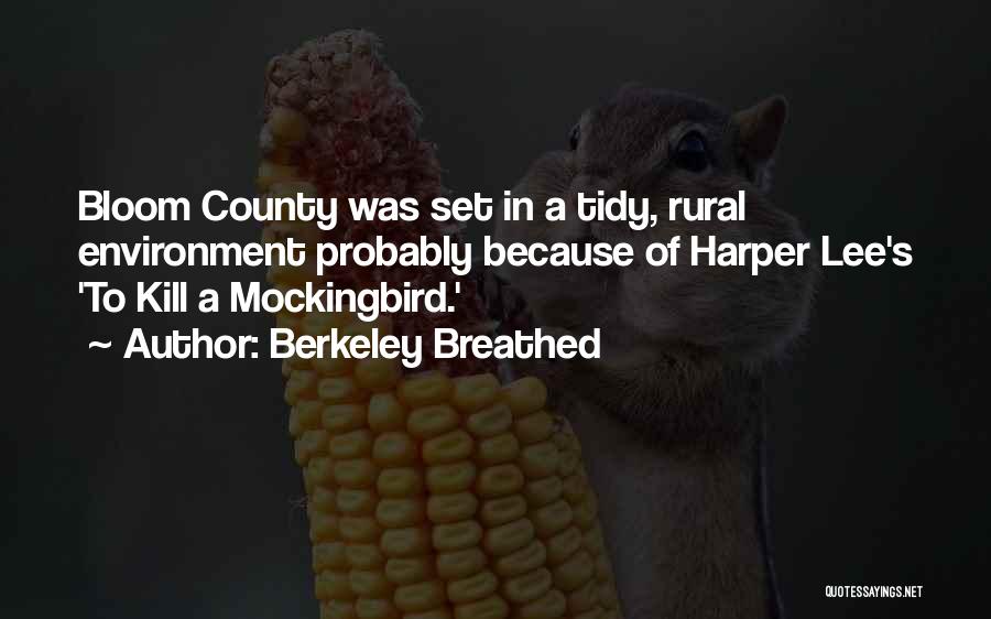 Harper Lee To Kill A Mockingbird Best Quotes By Berkeley Breathed