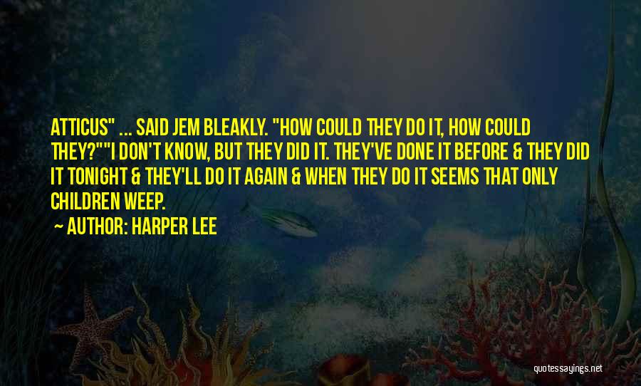 Harper Lee To Kill A Mockingbird Best Quotes By Harper Lee