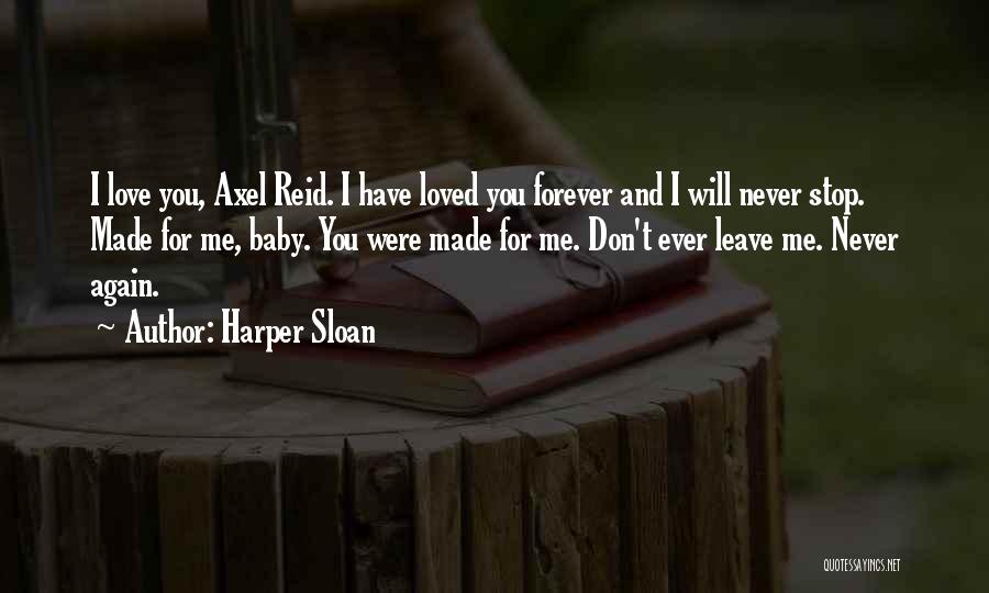 Harper Sloan Axel Quotes By Harper Sloan