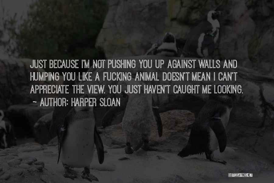 Harper Sloan Quotes 1062176