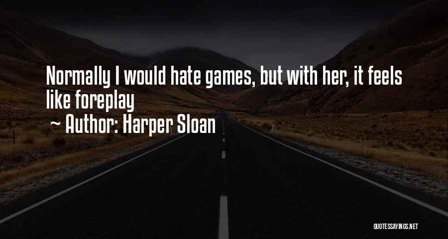 Harper Sloan Quotes 1089580