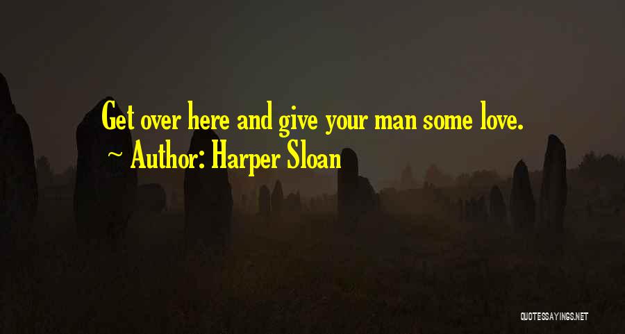 Harper Sloan Quotes 2086027