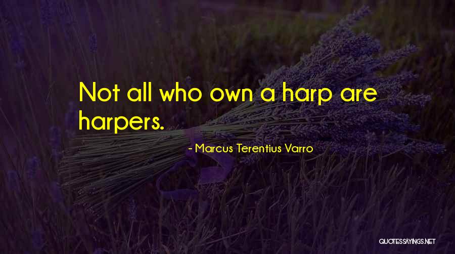Harpers Quotes By Marcus Terentius Varro Harpers Quotes By Marcus Terentius Varro