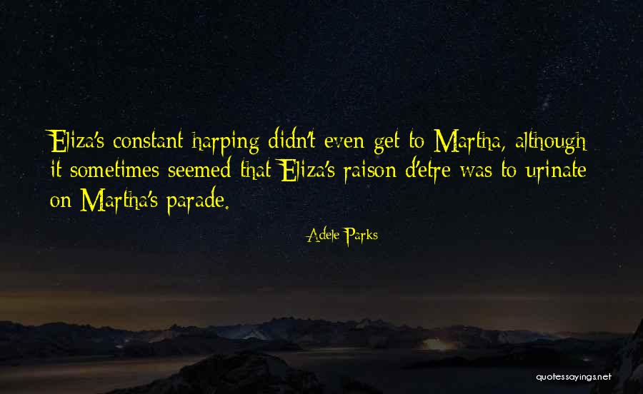 Harping On The Past Quotes By Adele Parks