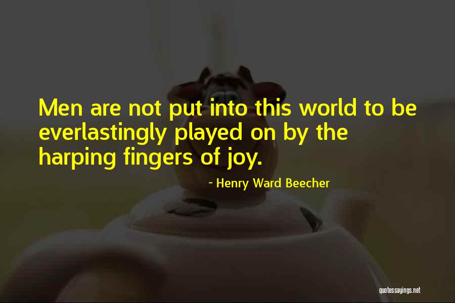 Harping On The Past Quotes By Henry Ward Beecher