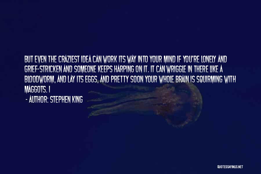 Harping On The Past Quotes By Stephen King