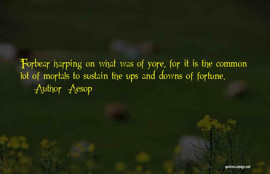 Harping Quotes By Aesop