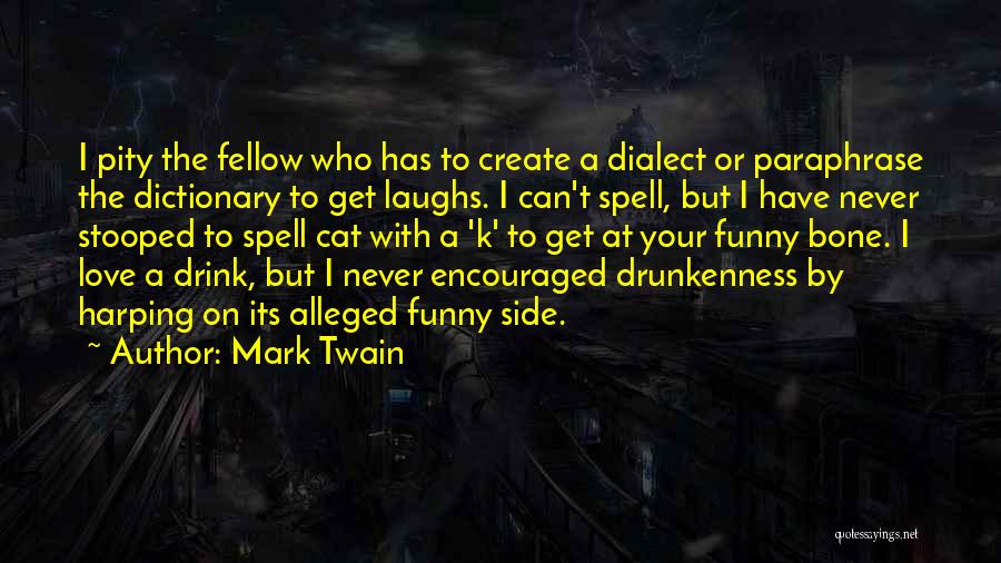 Harping Quotes By Mark Twain