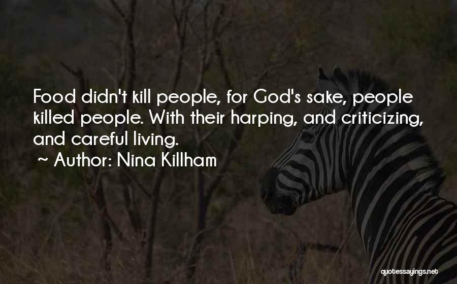 Harping Quotes By Nina Killham