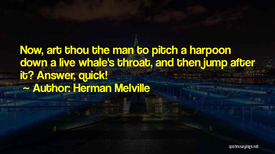 Harpoon Quotes By Herman Melville