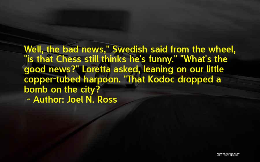 Harpoon Quotes By Joel N. Ross