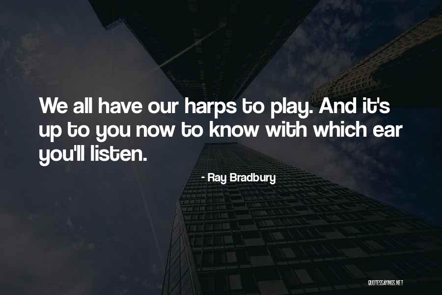 Harps Quotes By Ray Bradbury