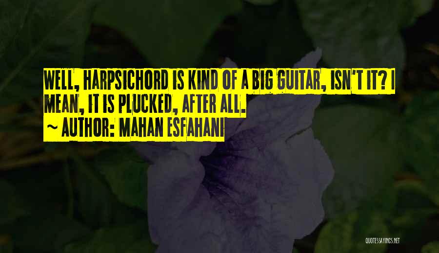 Harpsichord Quotes By Mahan Esfahani