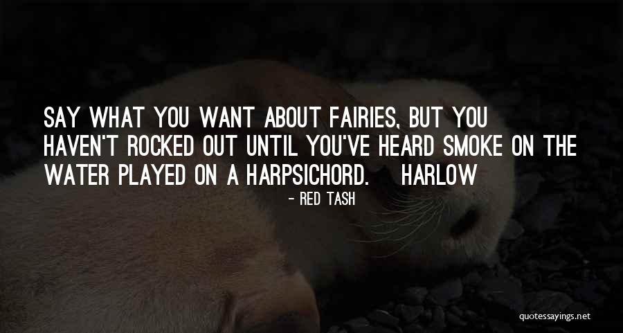 Harpsichord Quotes By Red Tash