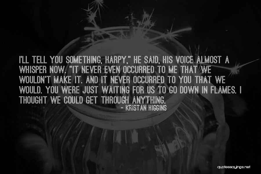 Harpy Quotes By Kristan Higgins