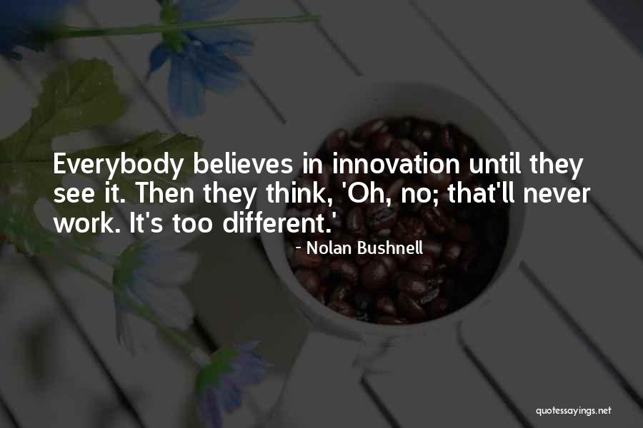 Harrack Engineering Quotes By Nolan Bushnell Harrack Engineering Quotes By Nolan Bushnell