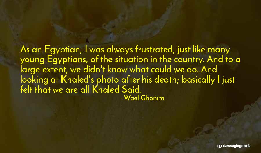 Harran Otomasyon Quotes By Wael Ghonim Harran Otomasyon Quotes By Wael Ghonim