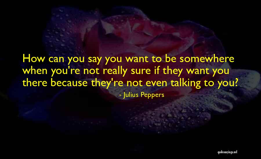 Harraz Aniseed Quotes By Julius Peppers Harraz Aniseed Quotes By Julius Peppers