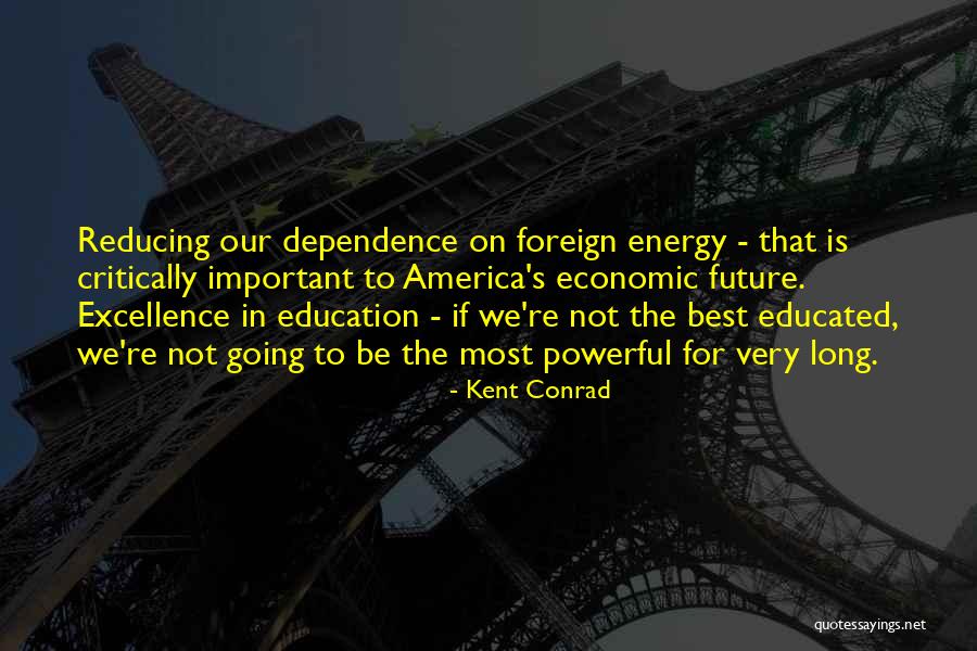 Harren Bird Quotes By Kent Conrad Harren Bird Quotes By Kent Conrad