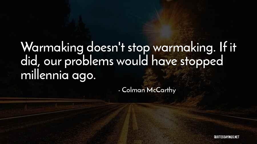 Harrenhal Size Quotes By Colman McCarthy Harrenhal Size Quotes By Colman McCarthy