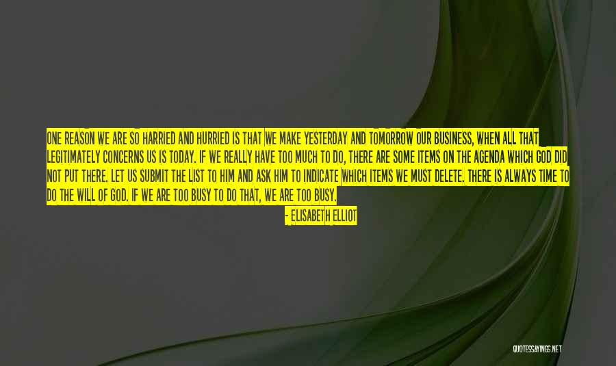 Harried Quotes By Elisabeth Elliot Harried Quotes By Elisabeth Elliot