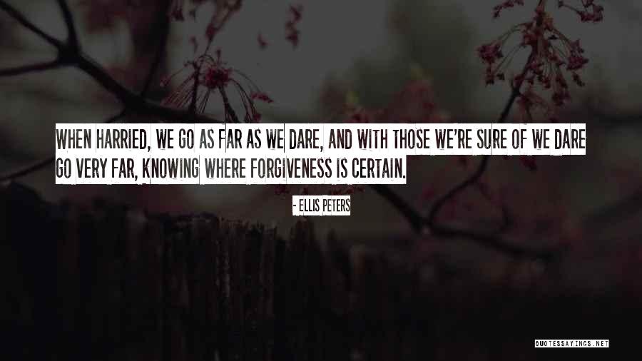 Harried Quotes By Ellis Peters Harried Quotes By Ellis Peters