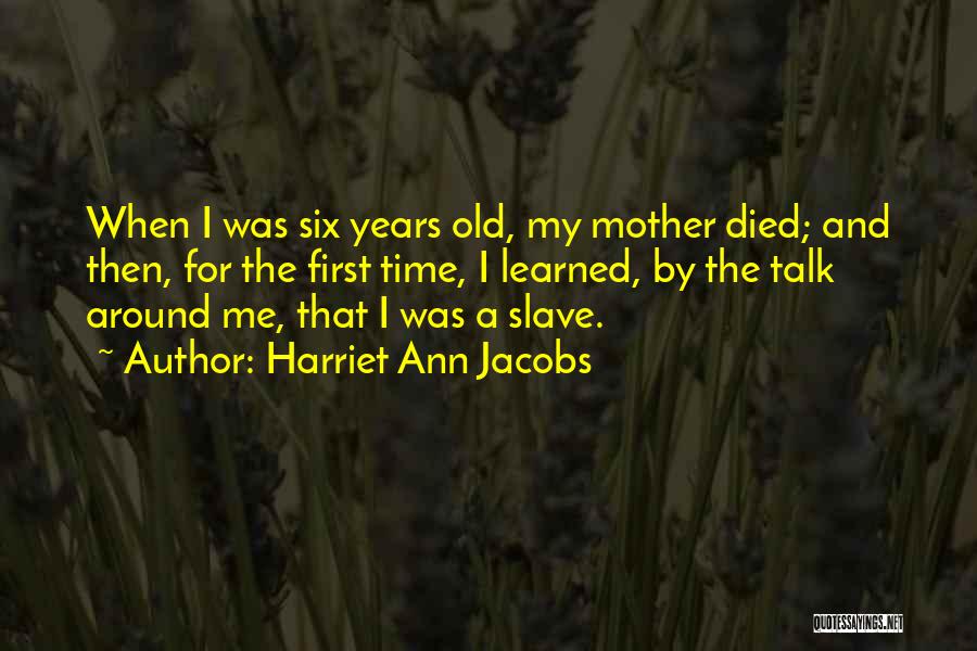 Harriet Ann Jacobs Quotes 1537753