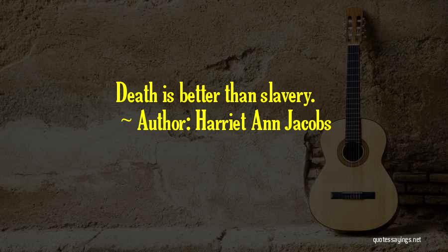 Harriet Ann Jacobs Quotes 1573773