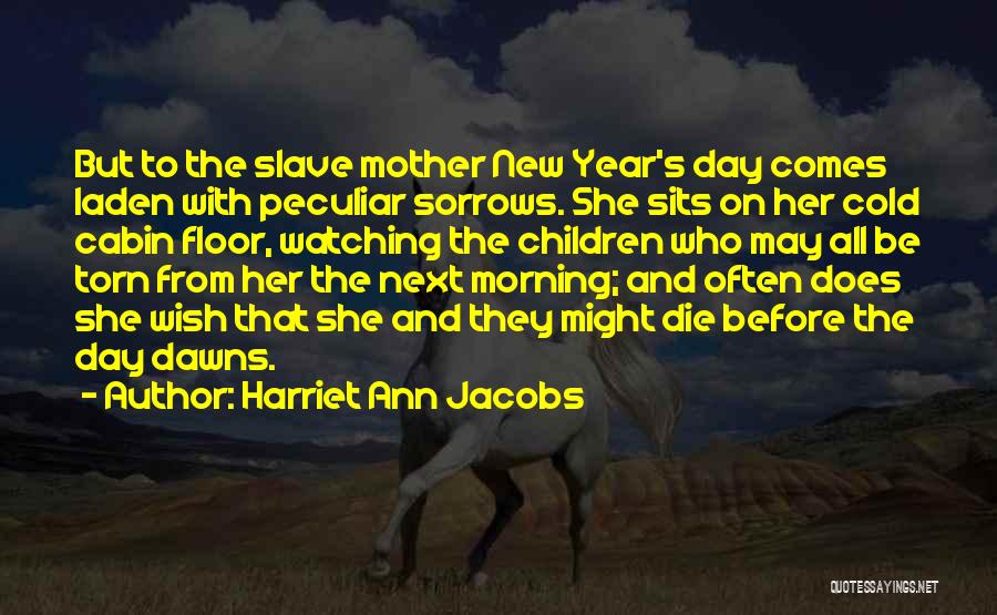 Harriet Ann Jacobs Quotes 2213129