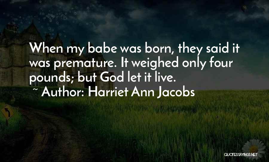 Harriet Ann Jacobs Quotes 916590