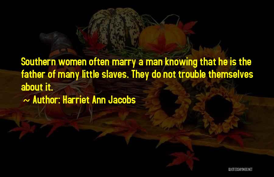 Harriet Ann Jacobs Quotes 963211