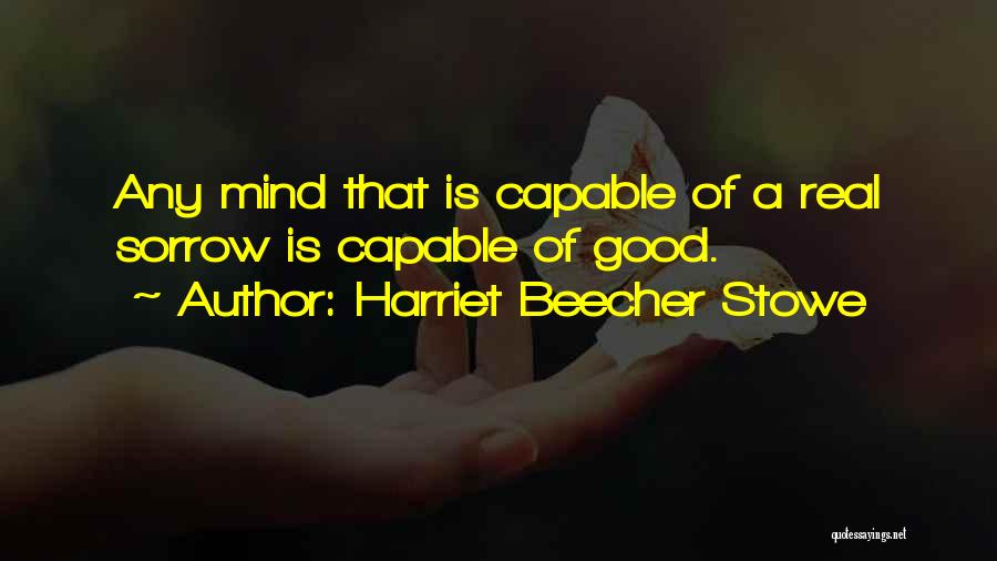 Harriet Beecher Quotes By Harriet Beecher Stowe