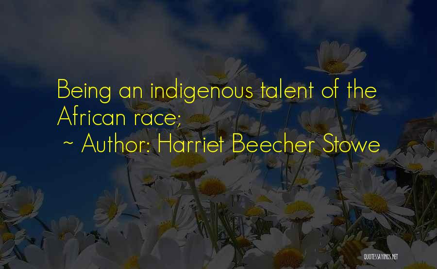 Harriet Beecher Quotes By Harriet Beecher Stowe