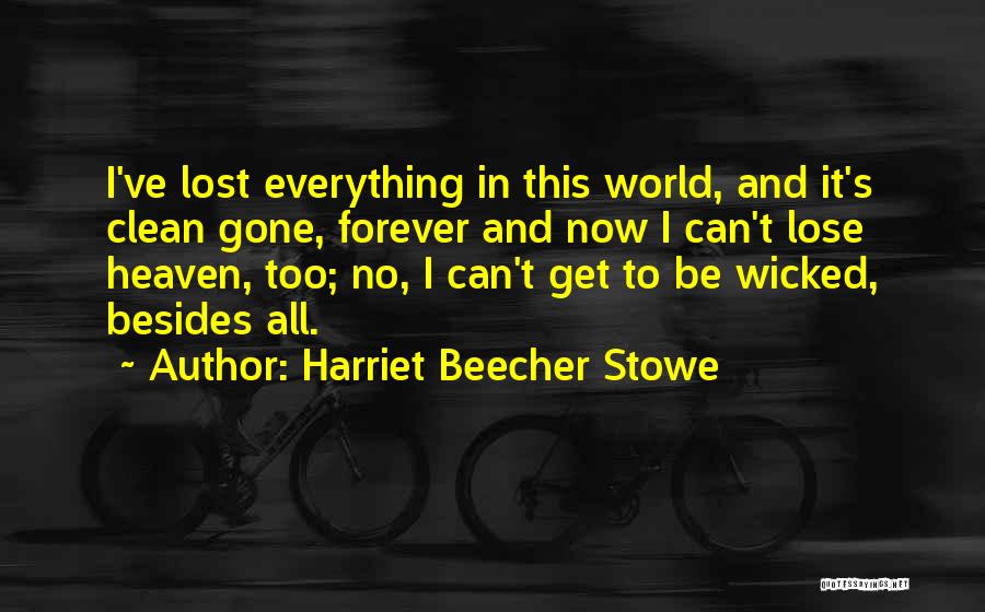 Harriet Beecher Quotes By Harriet Beecher Stowe