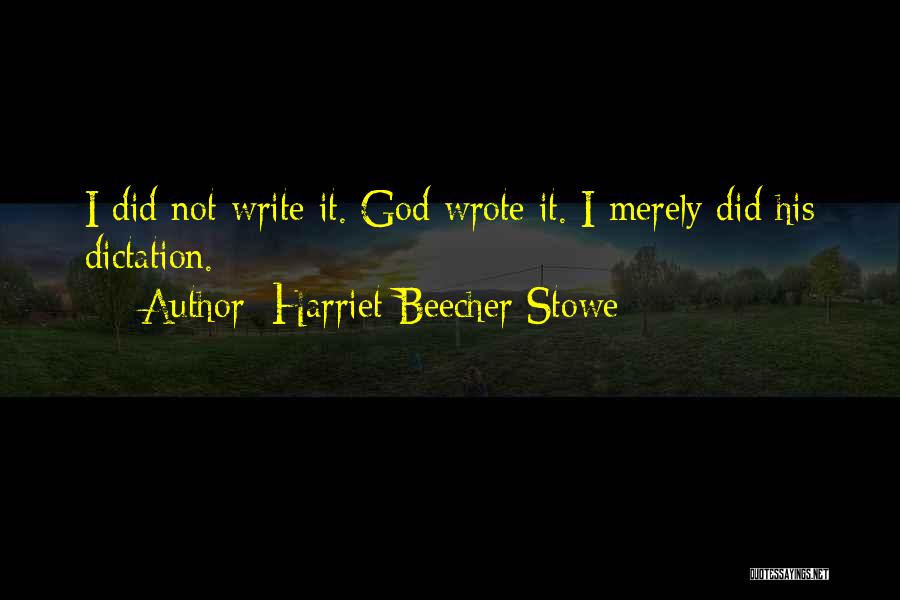 Harriet Beecher Quotes By Harriet Beecher Stowe