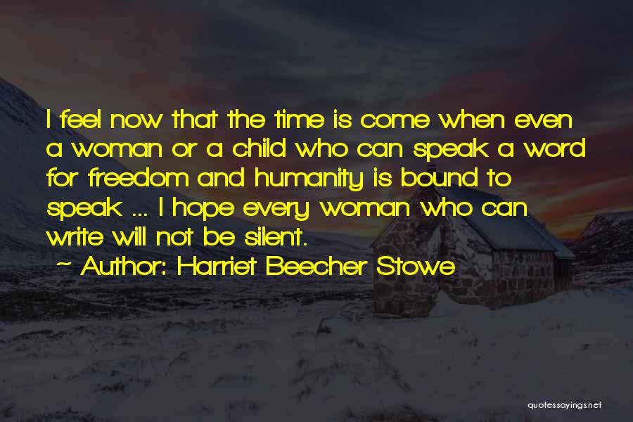 Harriet Beecher Quotes By Harriet Beecher Stowe