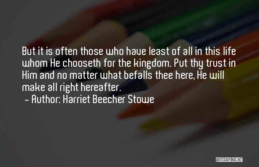 Harriet Beecher Quotes By Harriet Beecher Stowe