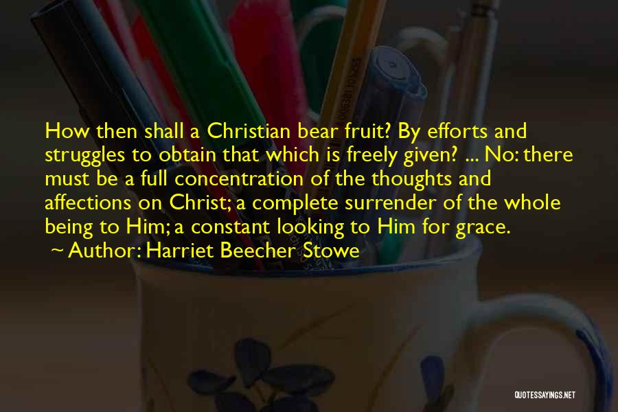 Harriet Beecher Quotes By Harriet Beecher Stowe