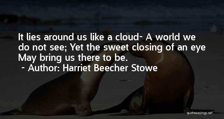 Harriet Beecher Stowe Quotes 1996559