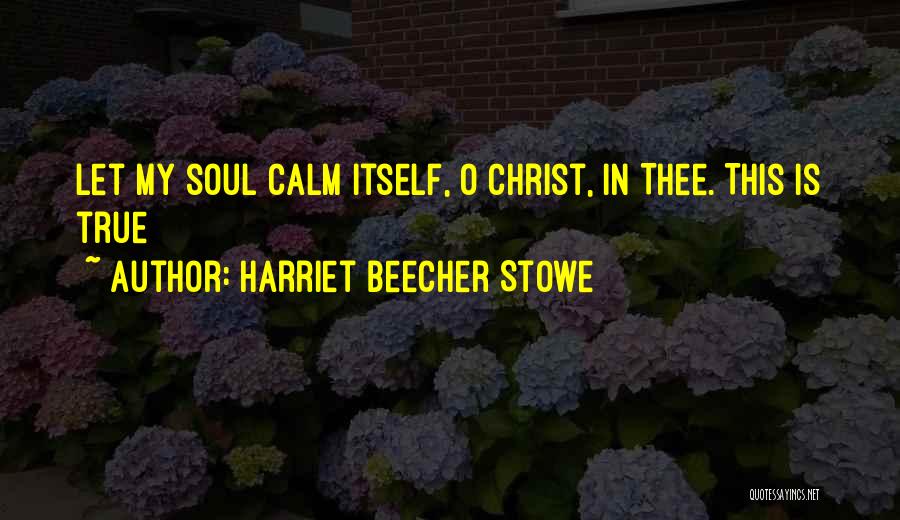Harriet Beecher Stowe Quotes 2017546