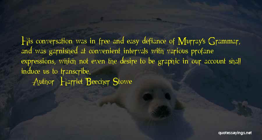 Harriet Beecher Stowe Quotes 391774