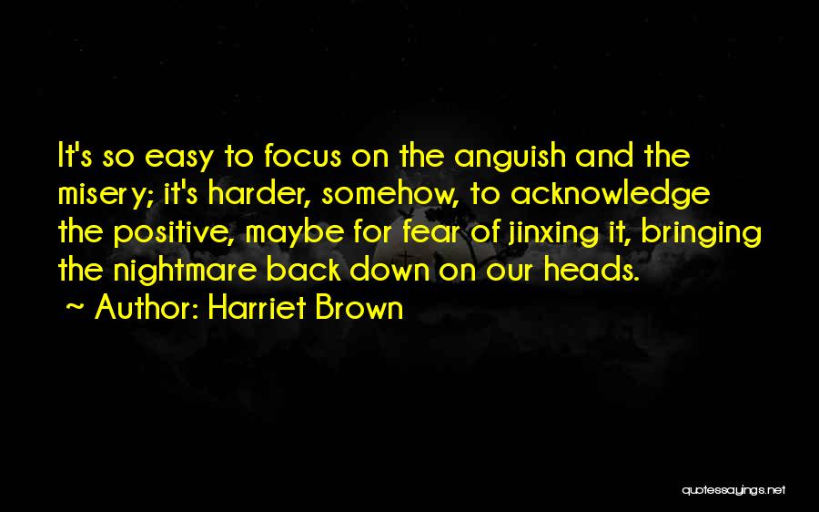 Harriet Brown Quotes 384135