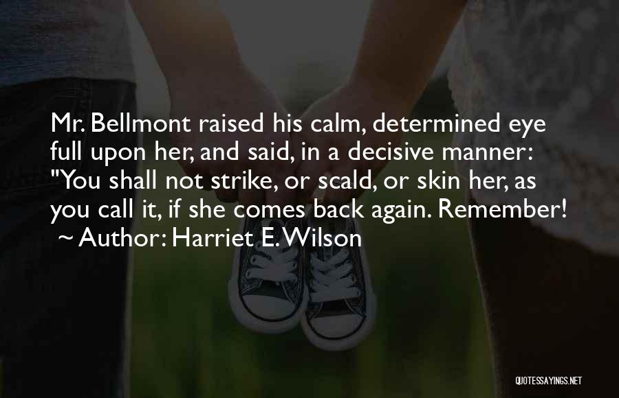 Harriet E. Wilson Quotes 1519593