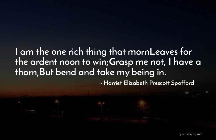 Harriet Elizabeth Prescott Spofford Quotes 2250712