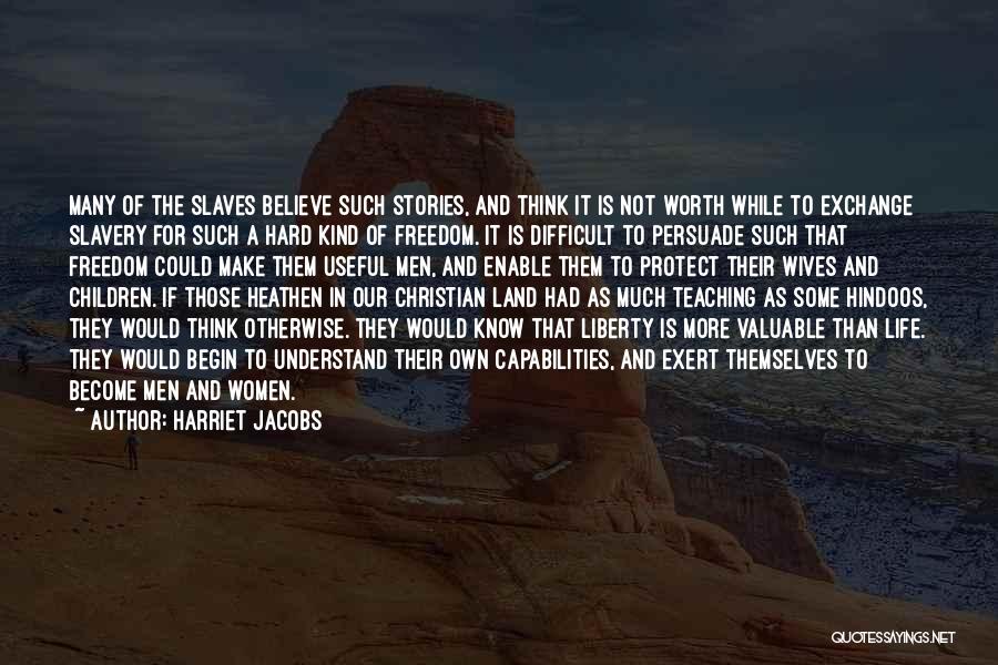 Harriet Jacobs Freedom Quotes By Harriet Jacobs