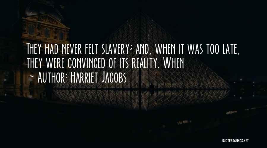 Harriet Jacobs Quotes 919046