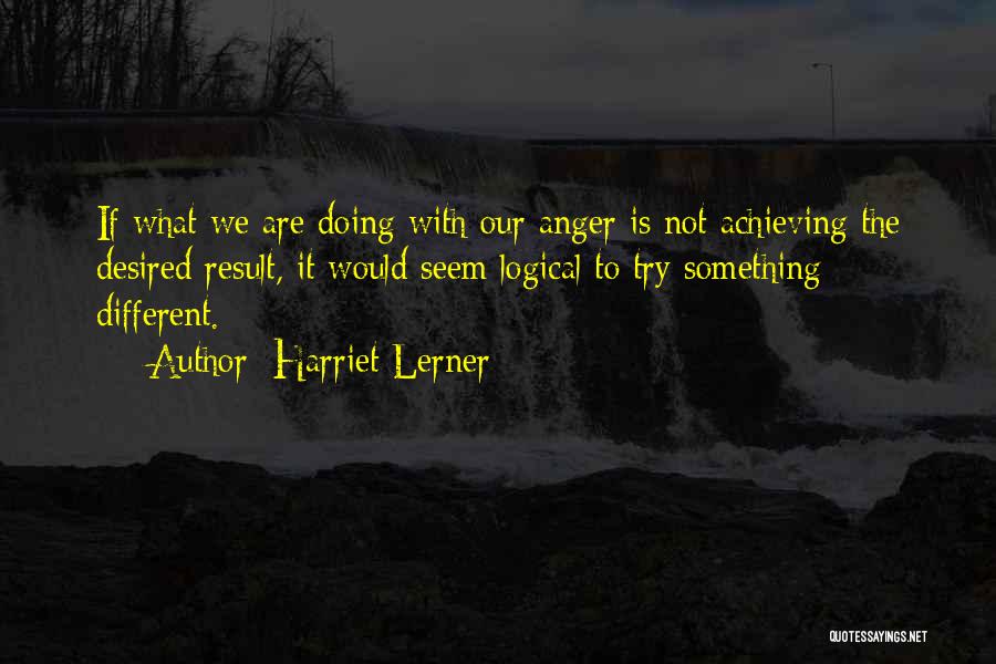 Harriet Lerner Quotes 621688