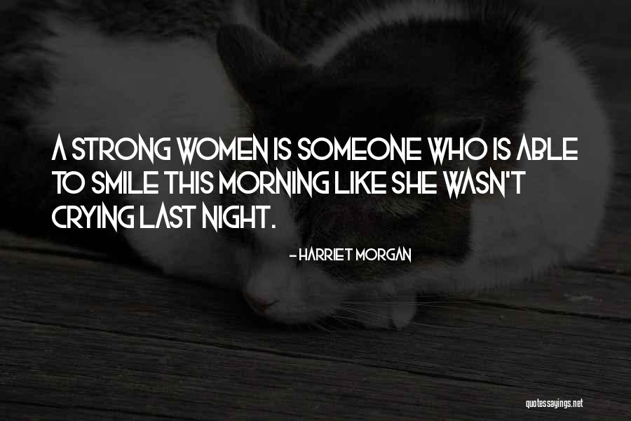Harriet Morgan Quotes 797214 Harriet Morgan Quotes 797214